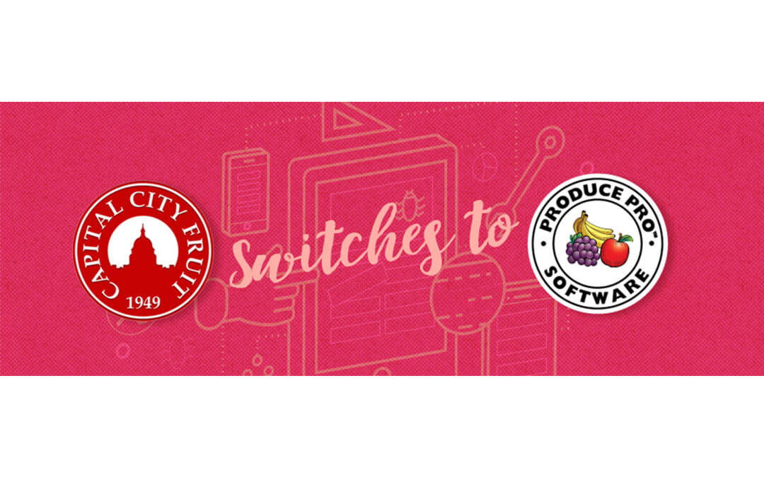 Capital City Fruit Switches to Produce Pro Software, Cites Better Traceability